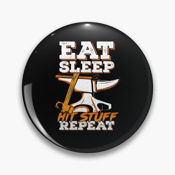 Item preview, Eat Sleep Hit Stuff Repeat Blacksmith Gift designed and sold by Marcid95.