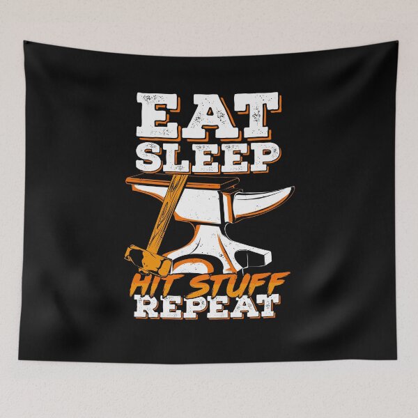 Item preview, Eat Sleep Hit Stuff Repeat Blacksmith Gift designed and sold by Marcid95.