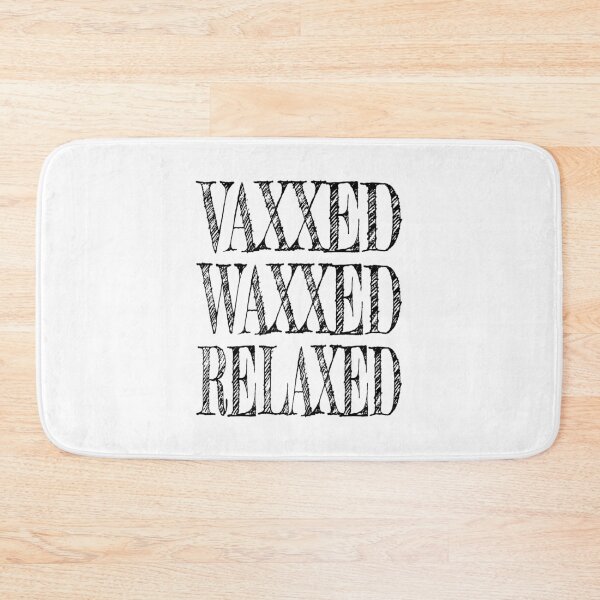 Item preview, Vaxxed Waxed Relaxed (Black) designed and sold by superdumb70.