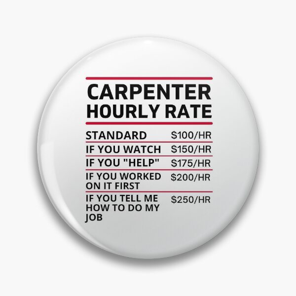 Item preview, funny carpenter hourly rate woodworker designed and sold by funnyteen18.