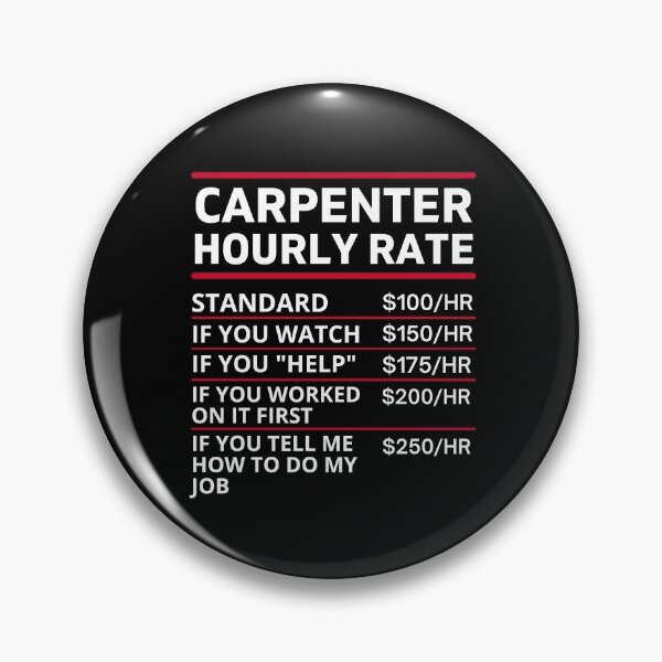 Item preview, funny carpenter hourly rate woodworker designed and sold by funnyteen18.