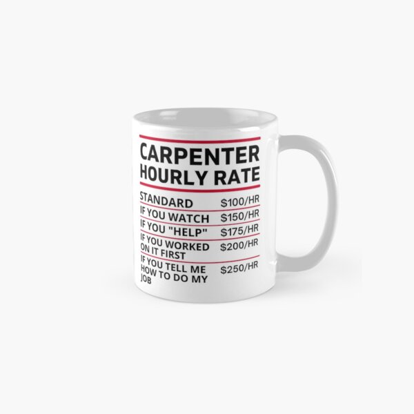 Item preview, funny carpenter hourly rate  designed and sold by funnyteen18.