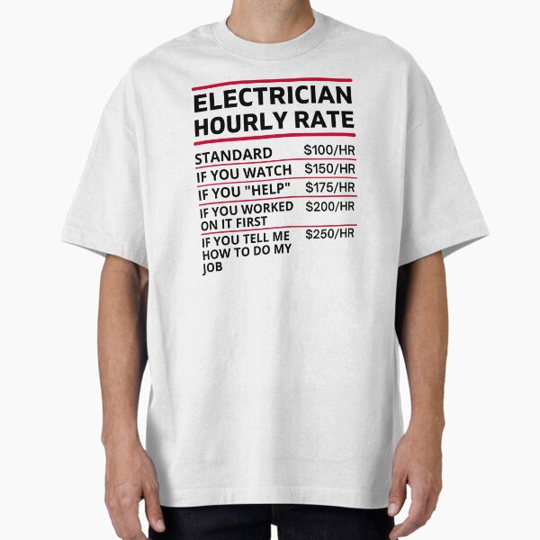 Item preview, funny electrician hourly rate  designed and sold by funnyteen18.