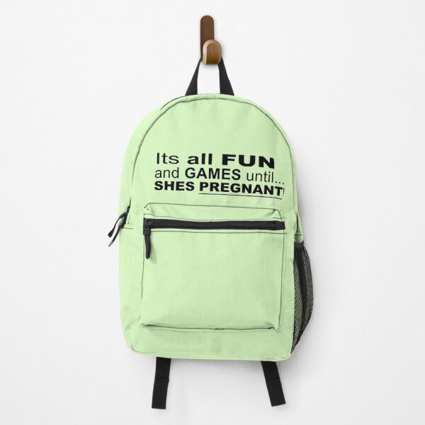 Item preview, Its all Fun and Games until.... Shes Pregnant - Funny Saying designed and sold by Bennymp.
