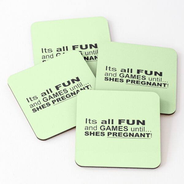 Item preview, Its all Fun and Games until.... Shes Pregnant - Funny Saying designed and sold by Bennymp.