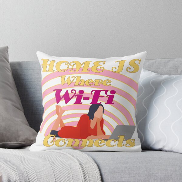 Item preview, Home Is Where Wi-Fi Connects designed and sold by SELFGOVERNMENT.