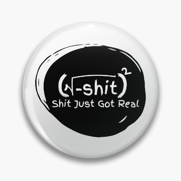Item preview, Sh#t Just Got Real Funny Math Formula Essential Design designed and sold by QuotesUnleashed.