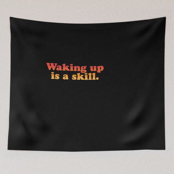 Item preview, Waking Up Is A Skill designed and sold by Superhero Gear.