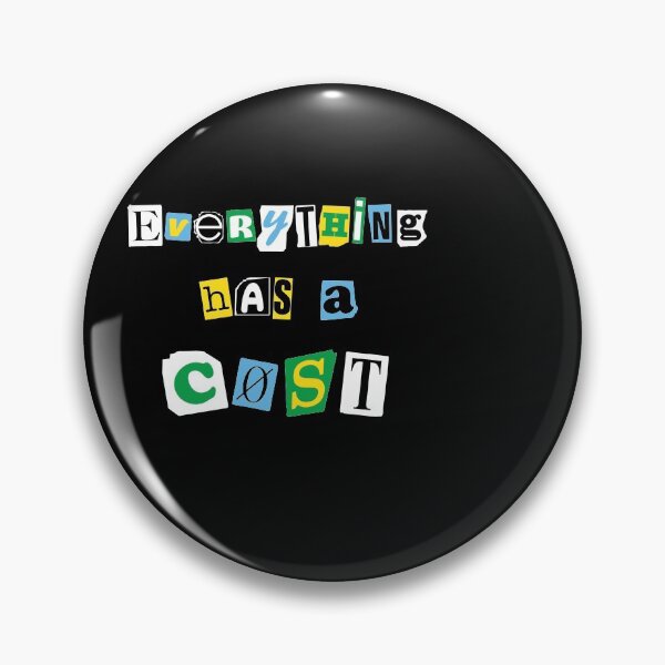 Item preview, Everything Has A Cost designed and sold by Superhero Gear.