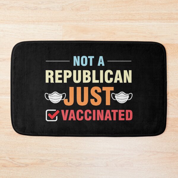 Item preview, Not a Republican Just Vaccinated designed and sold by RandomDel.