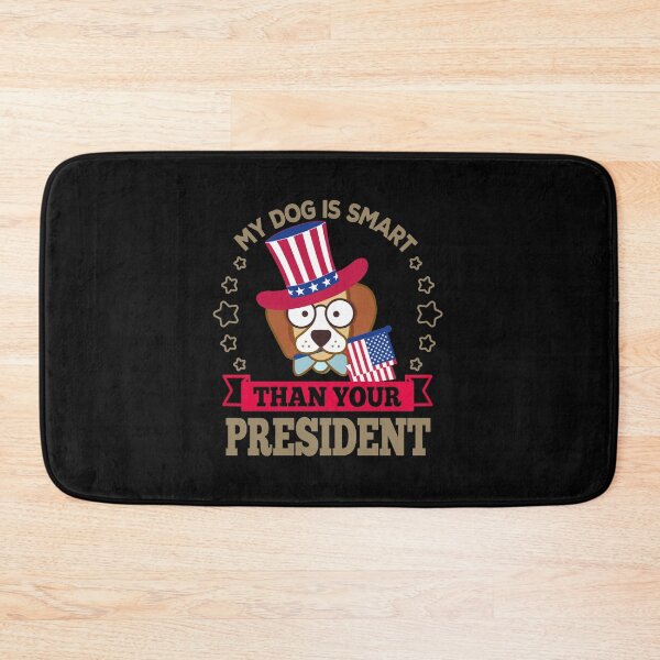 Item preview, My dog is smart than your president designed and sold by jacjac2121.