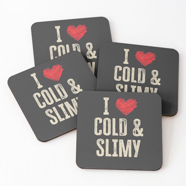 Item preview, I Love Cold and Slimy designed and sold by HappySchnapper.