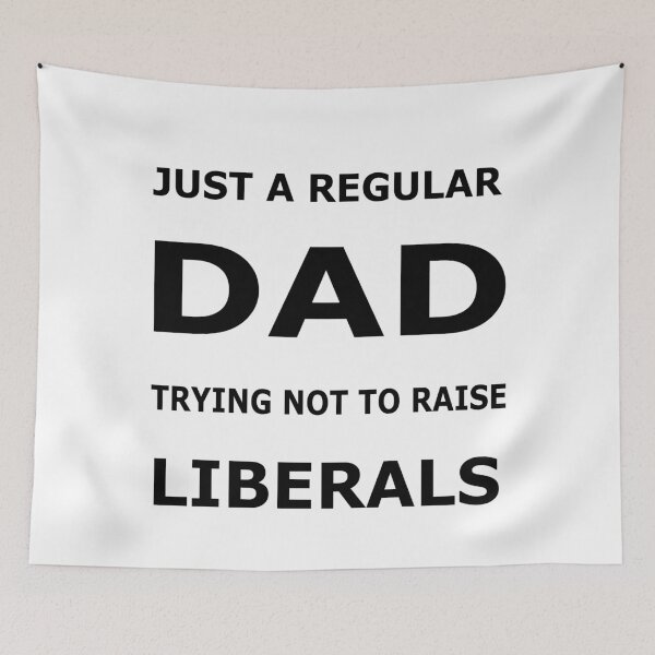 Item preview, Just A Regular Dad Trying Not To Raise Liberals Essential T-Shirt designed and sold by pondemand.