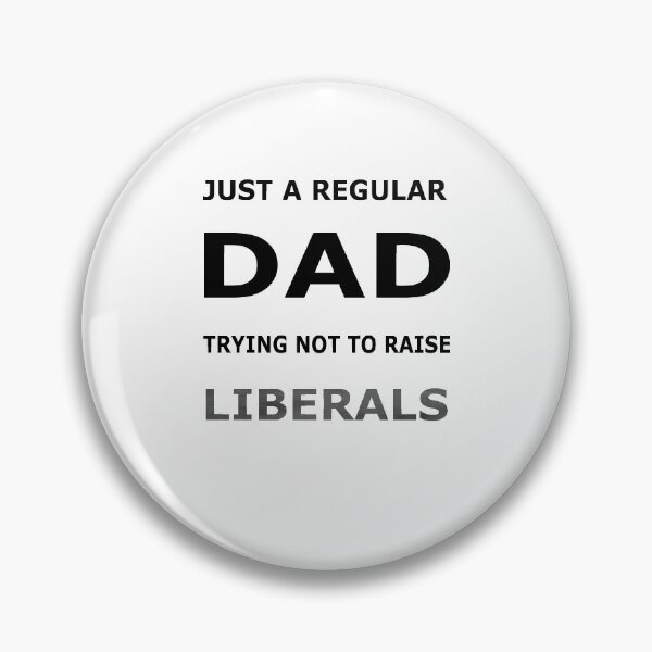 Item preview, Just A Regular Dad Trying Not To Raise Liberals Essential T-Shirt designed and sold by pondemand.