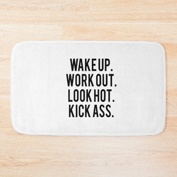 Item preview, Wake Up. Work Out. Look Hot. Kick Ass.-Motivational Quote designed and sold by Al Collections.