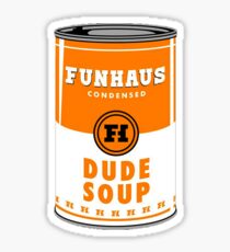 Dude Soup Sticker