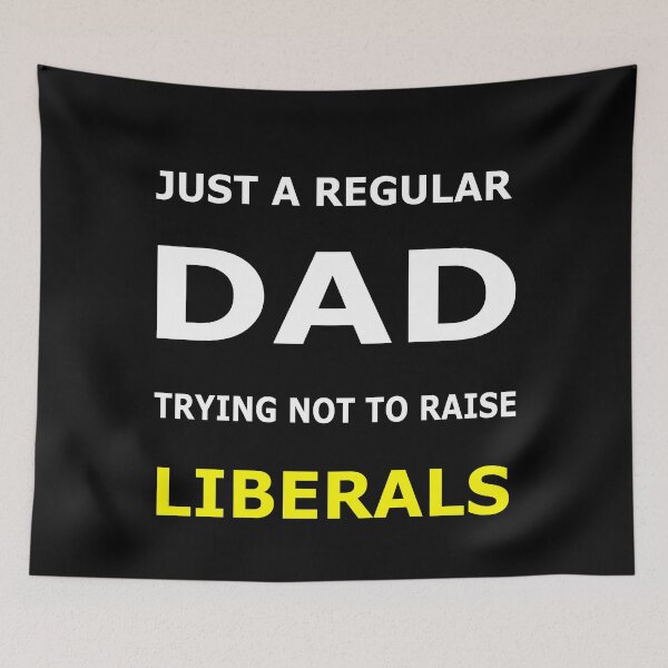 Item preview, Just A Regular Dad Trying Not To Raise Liberals Classic T-Shirt designed and sold by pondemand.