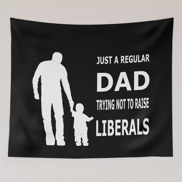 Item preview, Just A Regular Dad Trying Not To Raise Liberals Classic T-Shirt designed and sold by pondemand.