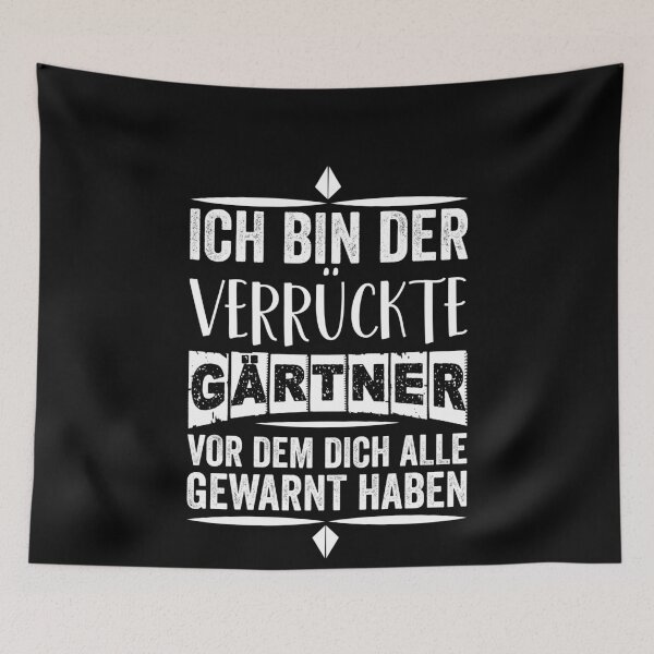 Artikelvorschau, ICH BIN DER VERRÜCKTE GÄRTNER entworfen und verkauft von Spirit-Designs.