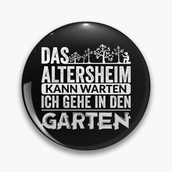 Item preview, DAS ALTERSHEIM KANN WARTEN ICH GEHE IN DEN GARTEN designed and sold by Spirit-Designs.