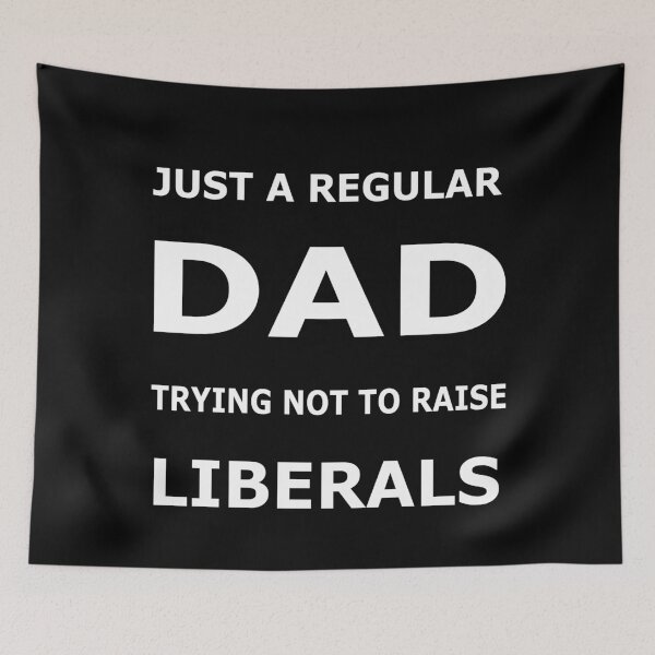 Item preview, Just A Regular Dad Trying Not To Raise Liberals Essential T-Shirt designed and sold by pondemand.