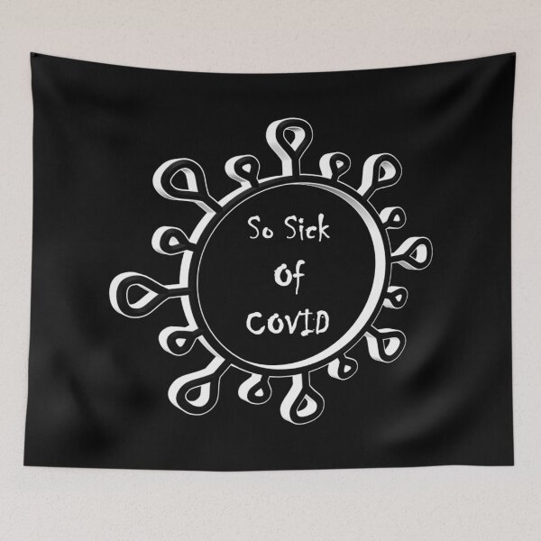 Item preview, So Sick Of COVID! (WB) designed and sold by Boakes-Digital.
