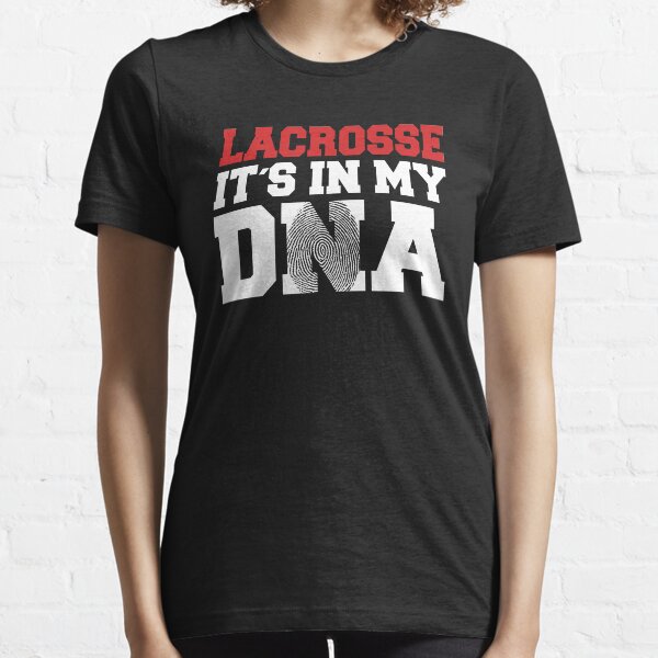 Lacrosse it's in my DNA Lacrosse Player Gift Essential T-Shirt