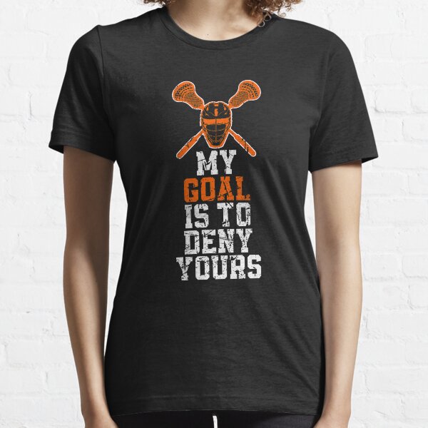 Lacrosse My goal is to deny yours Lacrosse Schläger Essential T-Shirt