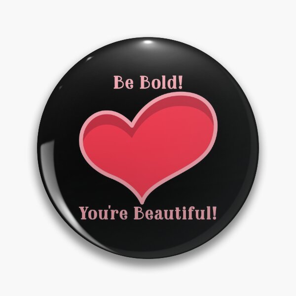 Item preview, Be Bold! You're Beautiful! Red Heart Design designed and sold by LeftFieldFunny.
