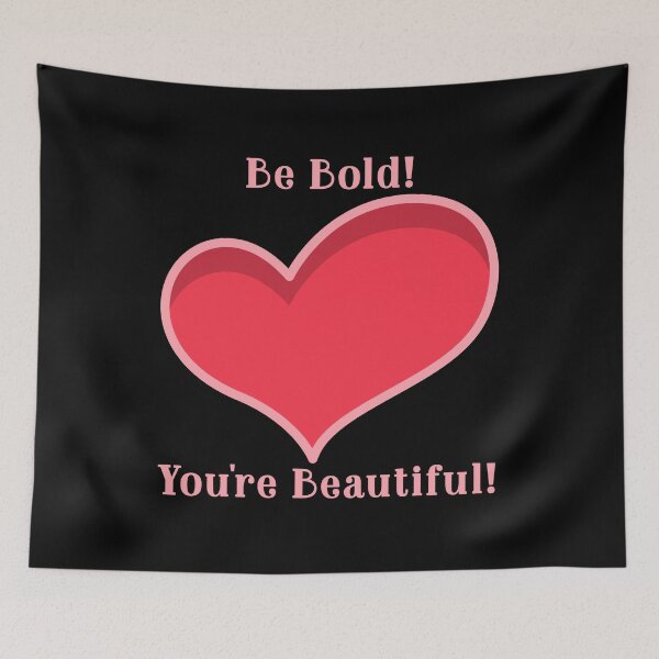 Item preview, Be Bold! You're Beautiful! Red Heart Design designed and sold by LeftFieldFunny.