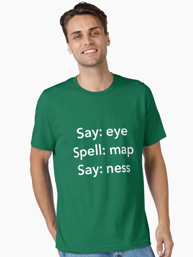 Say:Eye | Spell:Map | Say:Ness Vintage T-Shirt Say:Eye | Spell:Map | Say:Ness Vintage T-Shirt