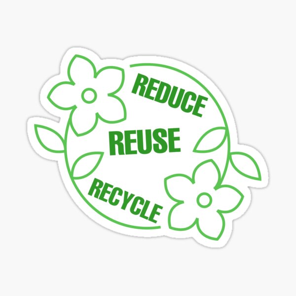 "Copy of reduce reuse recycle " Sticker for Sale by SizukiKunaiki