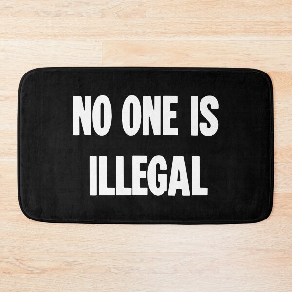 Item preview, No One Is Illegal designed and sold by Good-Looking Corpse.