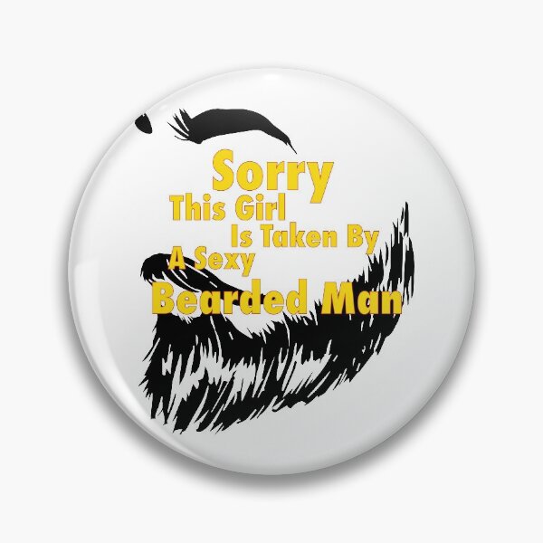 Item preview, Sorry This Girl Is Taken By A Sexy Bearded Man designed and sold by rozar-nv.