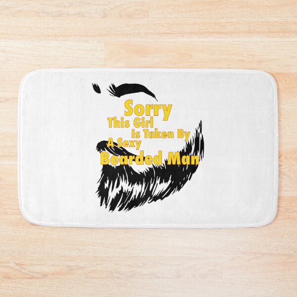 Item preview, Sorry This Girl Is Taken By A Sexy Bearded Man designed and sold by rozar-nv.