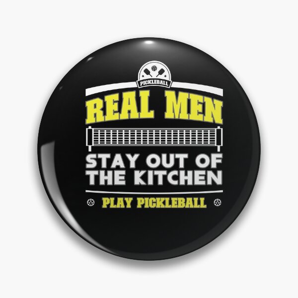 Artikelvorschau, Real men stay out of the kitchen - Pickleball Spieler entworfen und verkauft von dJ-Design.
