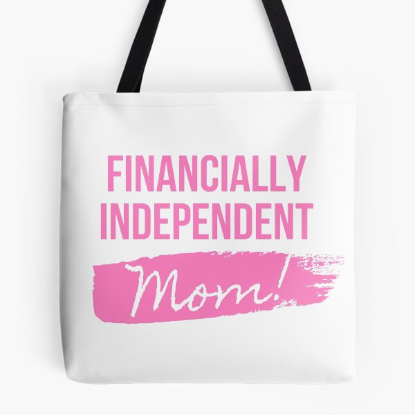 Item preview, Financially Independent Mom designed and sold by g-raph.