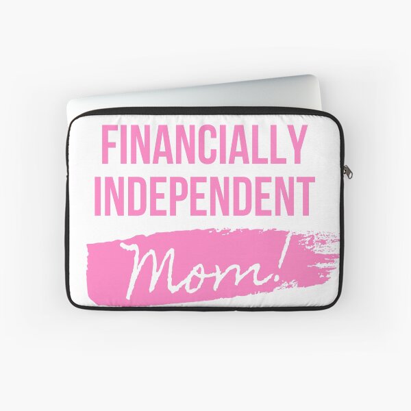 Item preview, Financially Independent Mom designed and sold by g-raph.