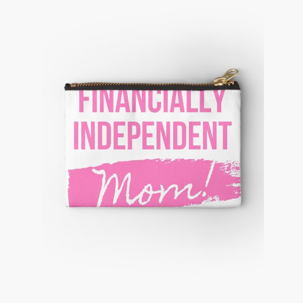 Item preview, Financially Independent Mom designed and sold by g-raph.