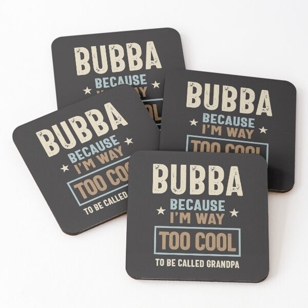 Item preview, Bubba Because I'm Way Too Cool To Be Called Grandpa designed and sold by cidolopez.