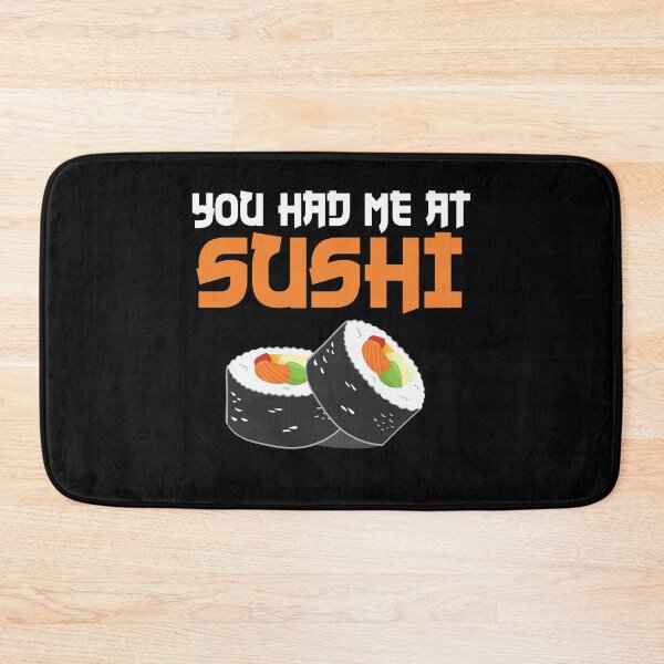 Item preview, You Had Me at Sushi designed and sold by TheInkElephant.