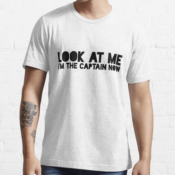 "Look at me. I'm the captain now" Tshirt for Sale by nametaken