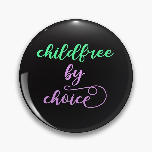 Item preview, Childfree by Choice. designed and sold by Hi-Prana.