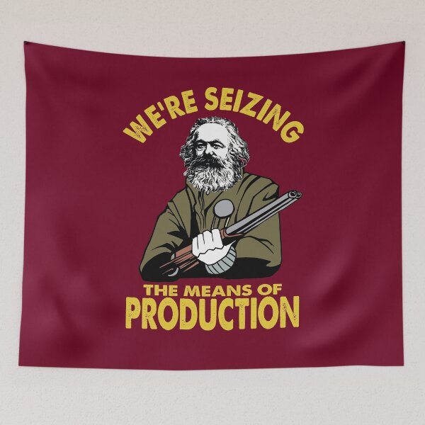 Item preview, Karl Marx seize the means of production designed and sold by Artifuel.