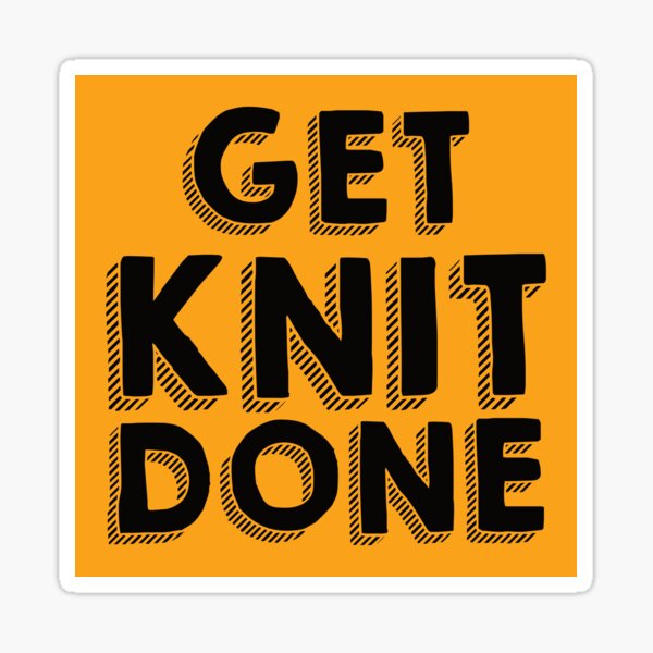 Get Knit Done Sticker
