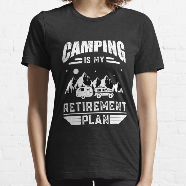 Camping is my retirement plan Summer camping vintage shirt Essential T-Shirt