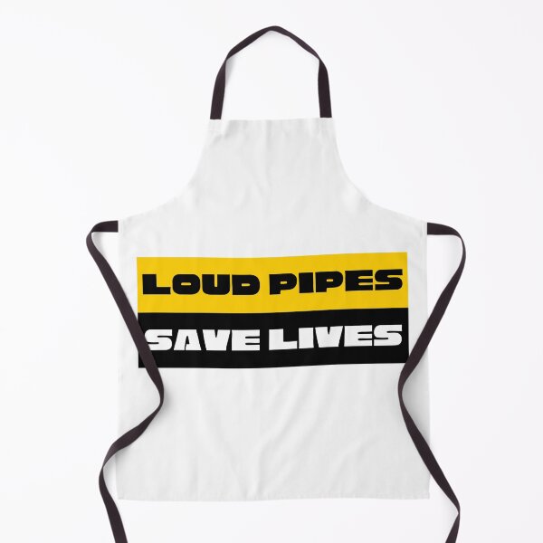 Item preview, Loud pipes save lives designed and sold by thesmokeydogs.