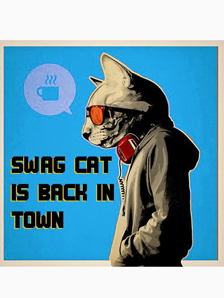 "SWAG CAT MEME" Tshirt for Sale by classiko Redbubble animal t