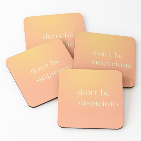 Item preview, Don't Be Suspicious Quotes Gradient designed and sold by Valeria Nikitina.