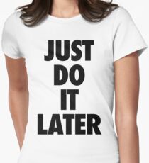 Nike - Just Do It Later Women's Fitted T-Shirt